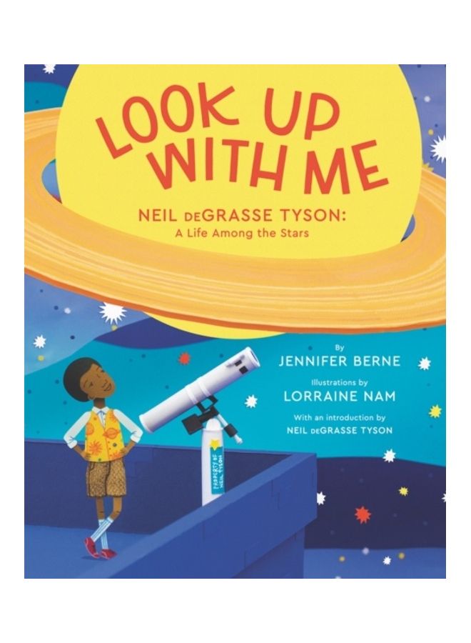 Look Up With Me: Neil Degrasse Tyson: A Life Among The Stars Paperback English by Jennifer Berne 