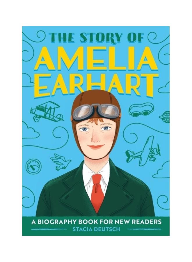 The Story Of Amelia Earhart: A Biography Book For New Readers paperback english