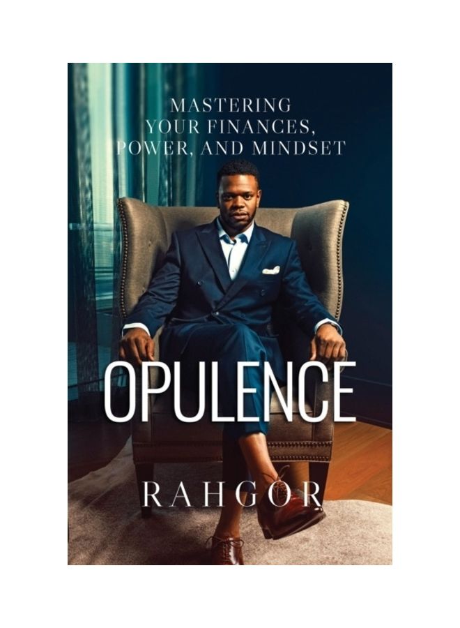Opulence: Mastering Your Finances, Power, And Mindset paperback english 
