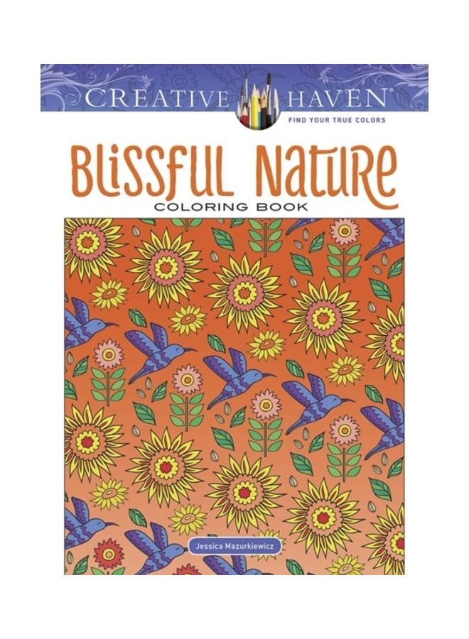 Creative Haven Blissful Nature Coloring Book Paperback English by Jessica Mazurkiewicz - 43951