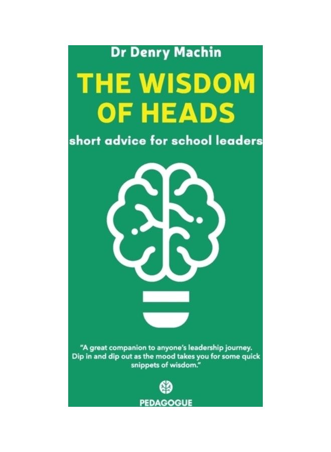 The Wisdom Of Heads: Short Advice For School Leaders paperback english 