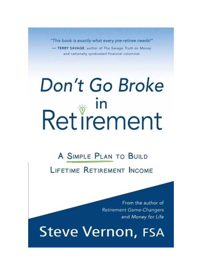 Don't Go Broke In Retirement: A Simple Plan To Build Lifetime Retirement Income paperback english 