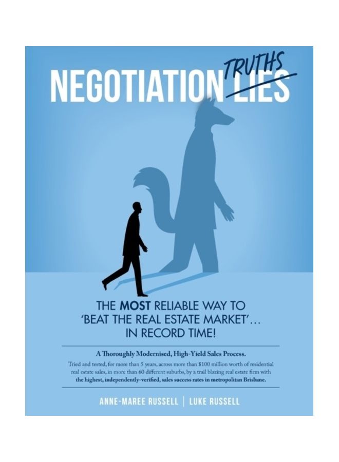 Negotiation Truths: The Most Reliable Way To Beat The Real Estate Market ... In Record Time! paperback english