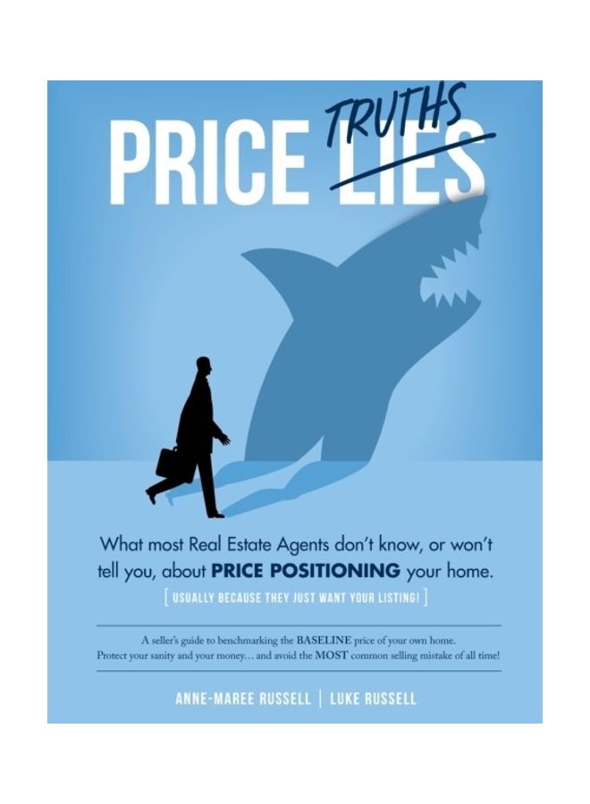 Price Truths: What Most Real Estate Agents Won't Tell You, Or Don't Know, About Price Positioning Your Home paperback english