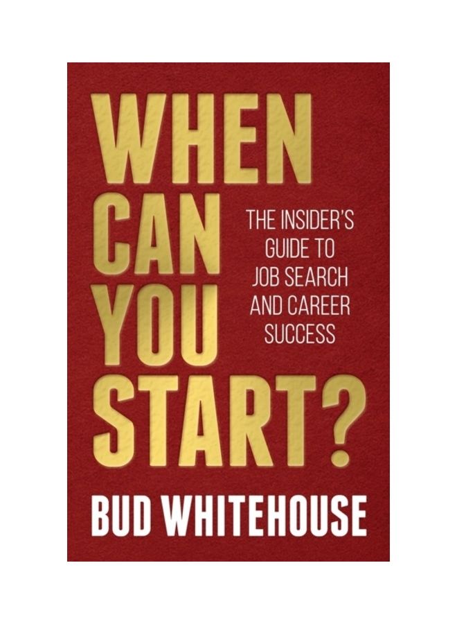 When Can You Start?: The Insider's Guide To Job Search And Career Success paperback english 