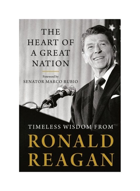 The Heart of a Great Nation: Timeless Wisdom from Ronald Reagan paperback english