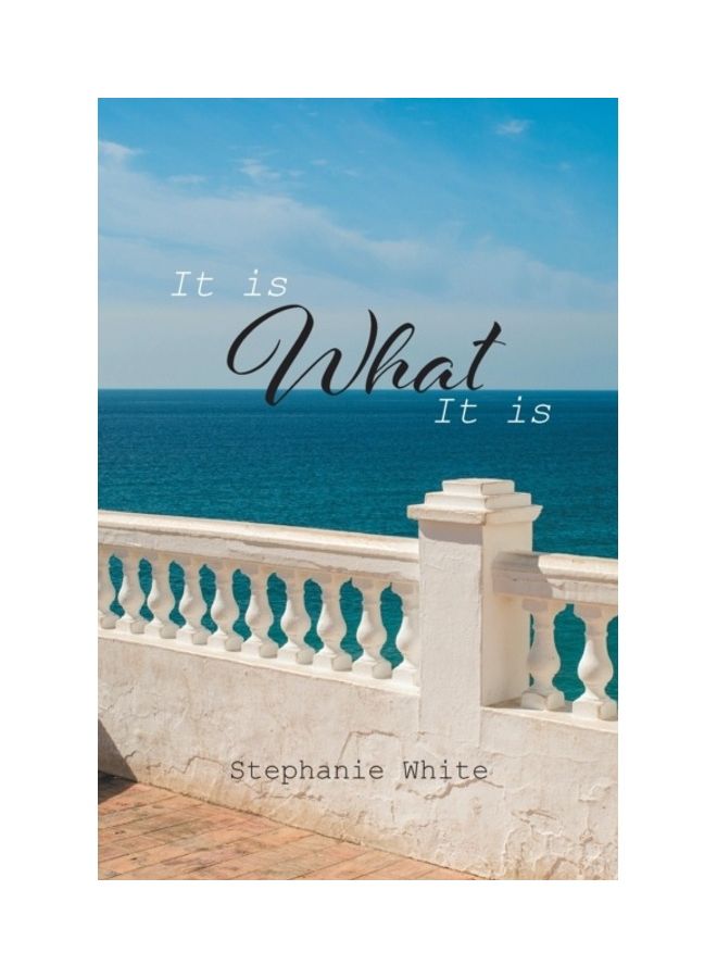 It Is What It Is Paperback English by Stephanie White 
