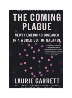 The Coming Plague: Newly Emerging Diseases in a World Out of Balance Paperback English by Laurie Garrett 