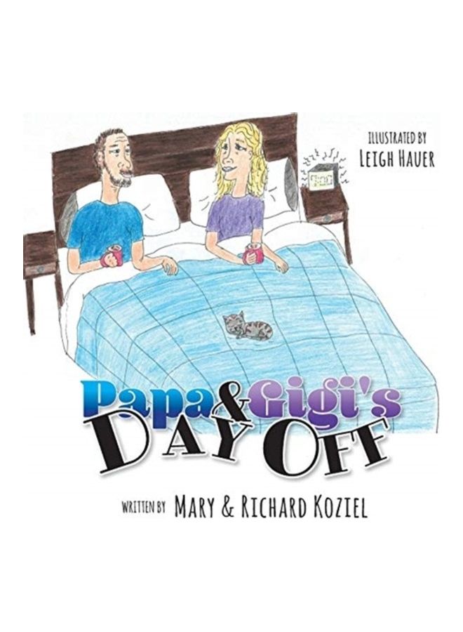 Papa And Gigi's Day Off Paperback English by Mary Koziel 