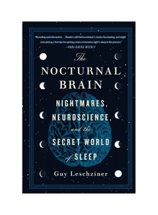 The Nocturnal Brain: Nightmares, Neuroscience, And The Secret World Of Sleep Paperback English by Guy Leschziner - v1611987029/N42129538A_1