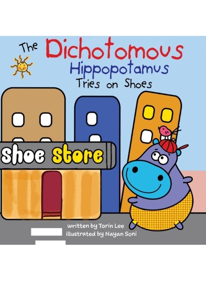 The Dichotomous Hippopotamus Tries On Shoes hardcover english