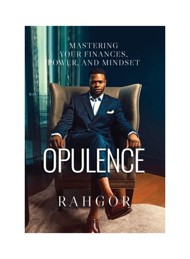 Opulence: Mastering Your Finances, Power, And Mindset hardcover english 