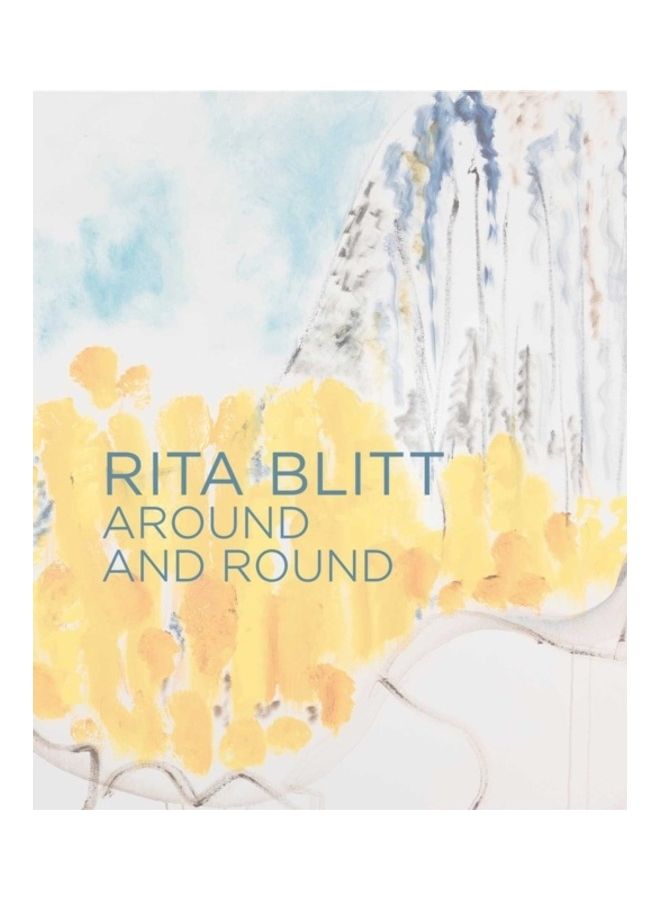 Rita Blitt: Around And Round Hardcover English by Connie Gibbons