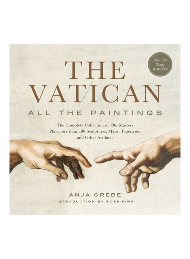 The Vatican: All the Paintings: The Complete Collection of Old Masters, Plus More Than 300 Sculptures, Maps, Tapestries, and Other Artifacts Paperback English by Anja Grebe 