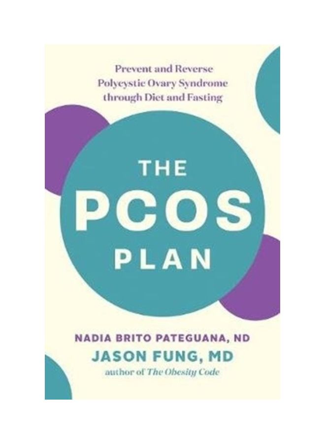 The Pcos Plan: Prevent and Reverse Polycystic Ovary Syndrome Through Diet and Fasting Paperback English by Nadia Brito Pateguana, ND - 44014 