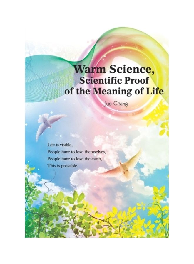 Warm Science: Scientific Proof of the Meaning of Life paperback english