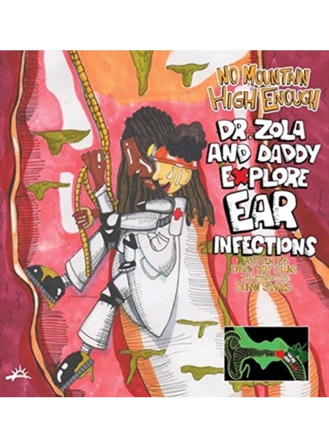 No Mountain High Enough: Dr. Zola And Daddy Explore Ear Infections Hardcover English
