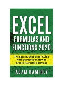 Excel Formulas and Functions 2020: The Step by Step Excel Guide with Examples on How to Create Powerful Formulas Paperback English by Adam Ramirez - 44003 - v1611987502/N42110750A_1