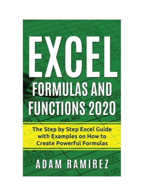 صيغ ووظائف Excel 2020: دليل Excel خطوة بخطوة مع أمثلة حول كيفية إنشاء صيغ قوية