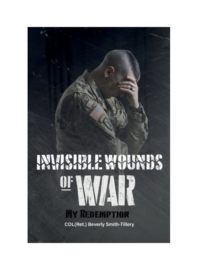 Invisible Wounds Of War Paperback English by Col(Ret ). Beverly Smith-Tillery