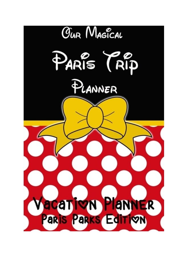 Our Magical Paris Trip Planner Vacation Planner paperback english 