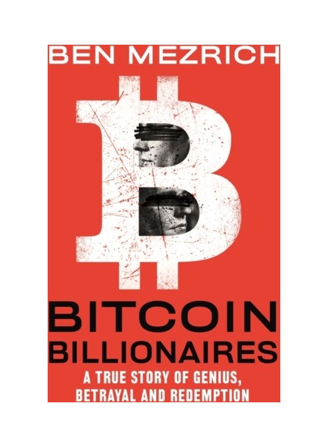 Bitcoin Billionaires: A True Story Of Genius, Betrayal, And Redemption Paperback English by Ben Mezrich - 44047 