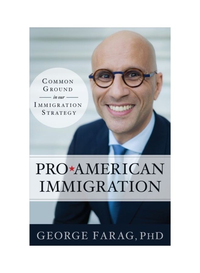 Pro-American Immigration: Common Ground In Our Immigration Strategy paperback english 