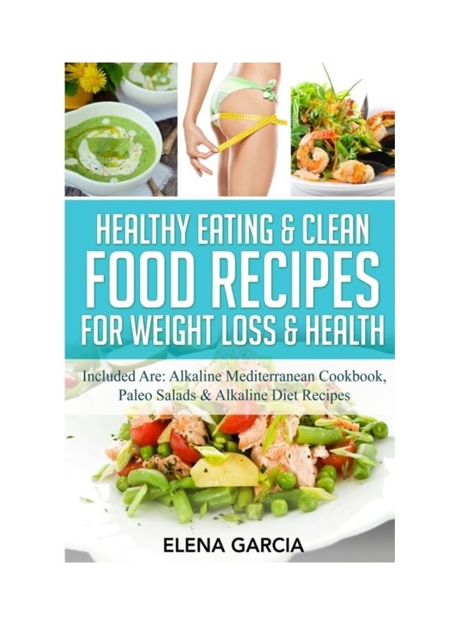 Healthy Eating & Clean Food Recipes for Weight Loss & Health paperback english