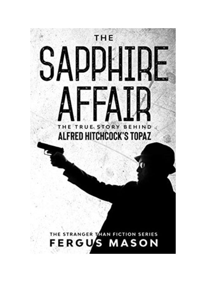 The Sapphire Affair: The True Story Behind Alfred Hitchcock's Topaz paperback english