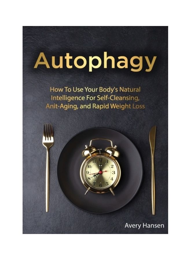 Autophagy How To Use Your Body's Natural Intelligence paperback english 