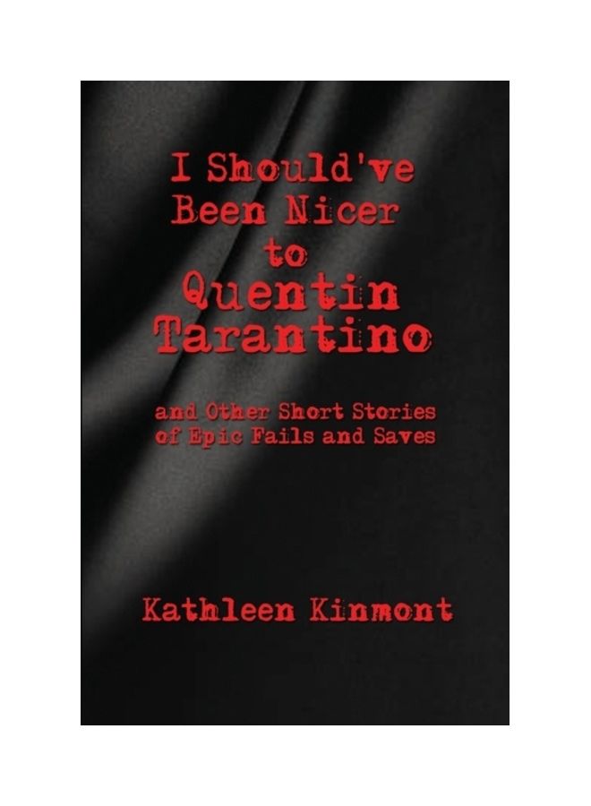 I Should've Been Nicer To Quentin Tarantino paperback english