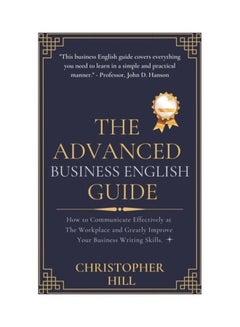 The Advanced Business English Guide Paperback English by Christopher Hill - v1611988198/N42110821A_1