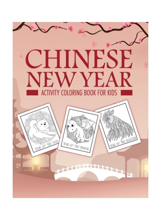 Chinese New Year Activity Coloring Book For Kids paperback english
