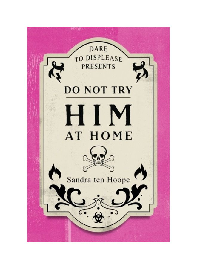 Do Not Try HIM At Home Paperback English by Sandra Ten Hoope 