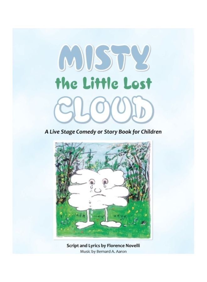 Misty The Little Lost Cloud: A Live Stage Comedy Or Story Book For Children paperback english