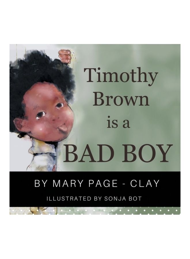Timothy Brown Is a Bad Boy Paperback English by Mary Page-Clay 