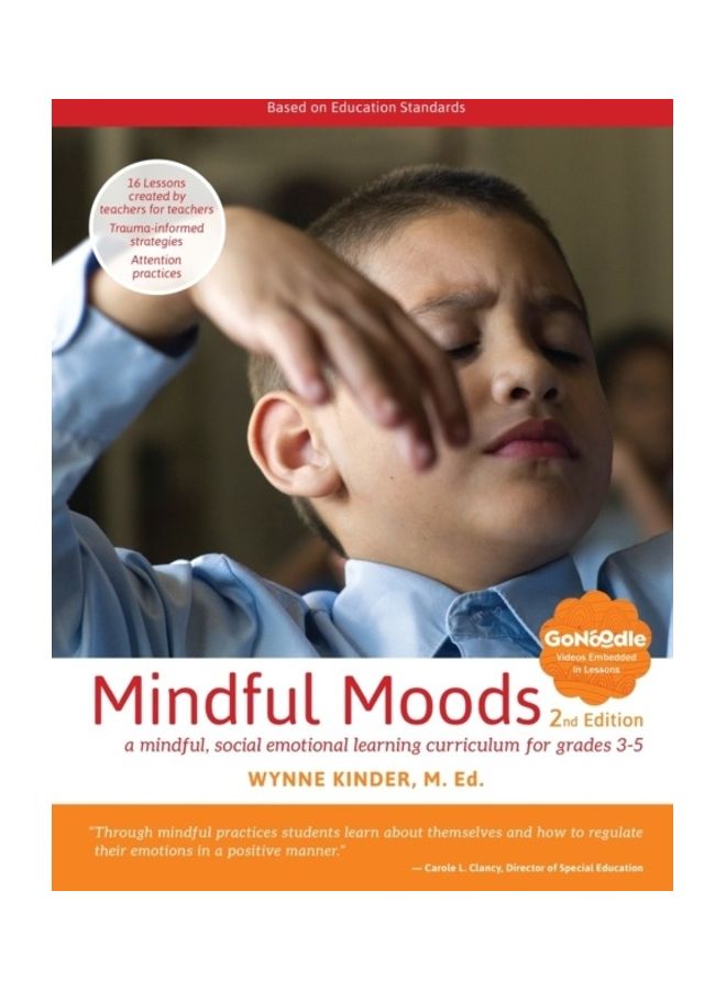 Mindful Moods: A Mindful, Social Emotional Learning Curriculum For Grades 3-5 paperback english