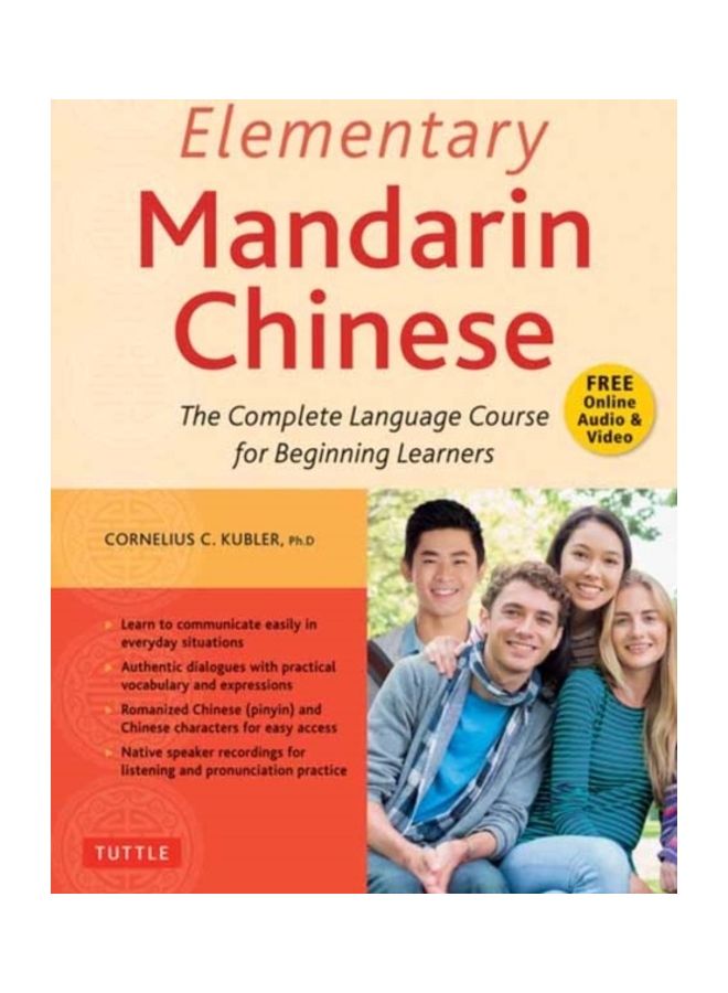 Elementary Mandarin Chinese: The Complete Language Course For Beginning Learners Paperback English by Cornelius C. Kubler - 43900