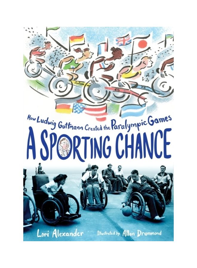 A Sporting Chance: How Ludwig Guttmann Created the Paralympic Games hardcover english 