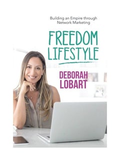 Freedom Lifestyle: Building An Empire Through Network Marketing Paperback English by Deborah Lobart 