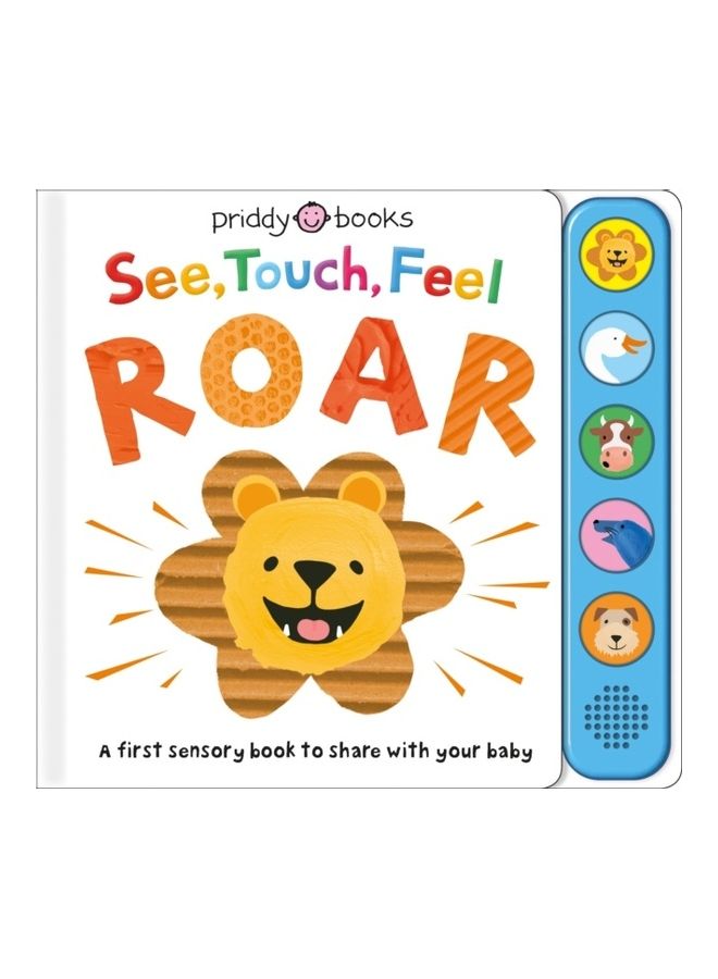See, Touch, Feel: Roar: A First Sensory Book Hardcover English by Roger Priddy - 44075 