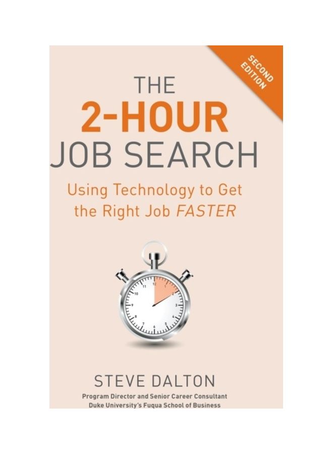 The 2-Hour Job Search: Using Technology To Get The Right Job Faster Paperback English by Steve Dalton - 43942