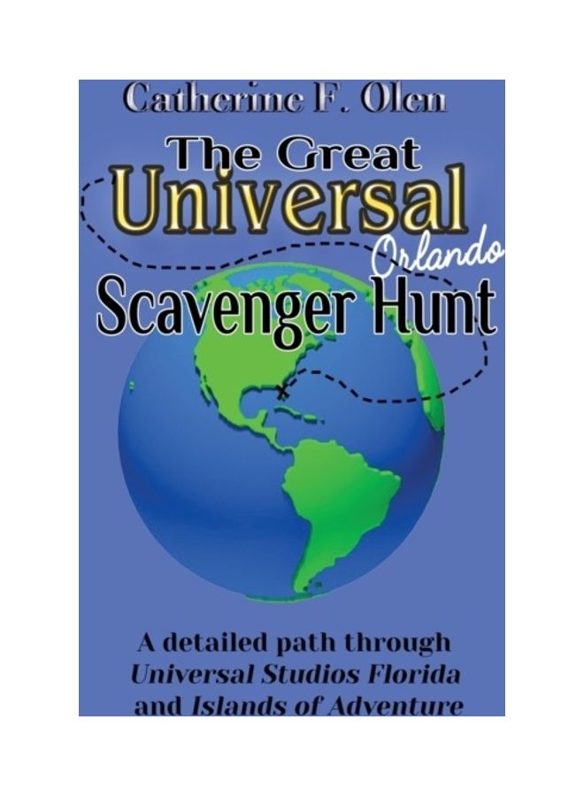 The Great Universal Studios Orlando Scavenger Hunt: A Detailed Path Through Universal Studios Florida And Universal's Islands Of Adventure paperback english 