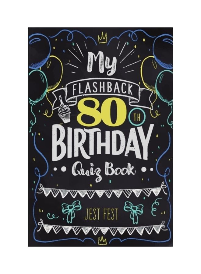 My Flashback 80th Birthday Quiz Book: Turning 80 Humor For People Born In The '40s paperback english
