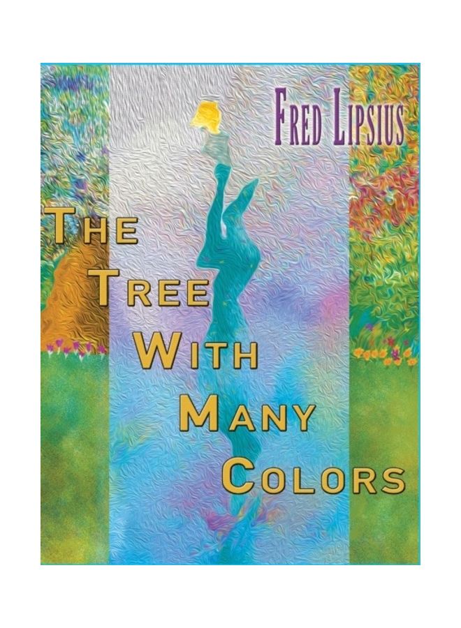 The Tree With Many Colors Hardcover English by Fred Lipsius