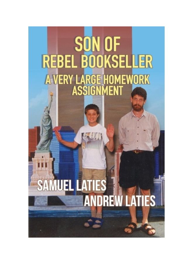 Son Of Rebel Bookseller: A Very Large Homework Assignment Paperback English by Andrew Laties