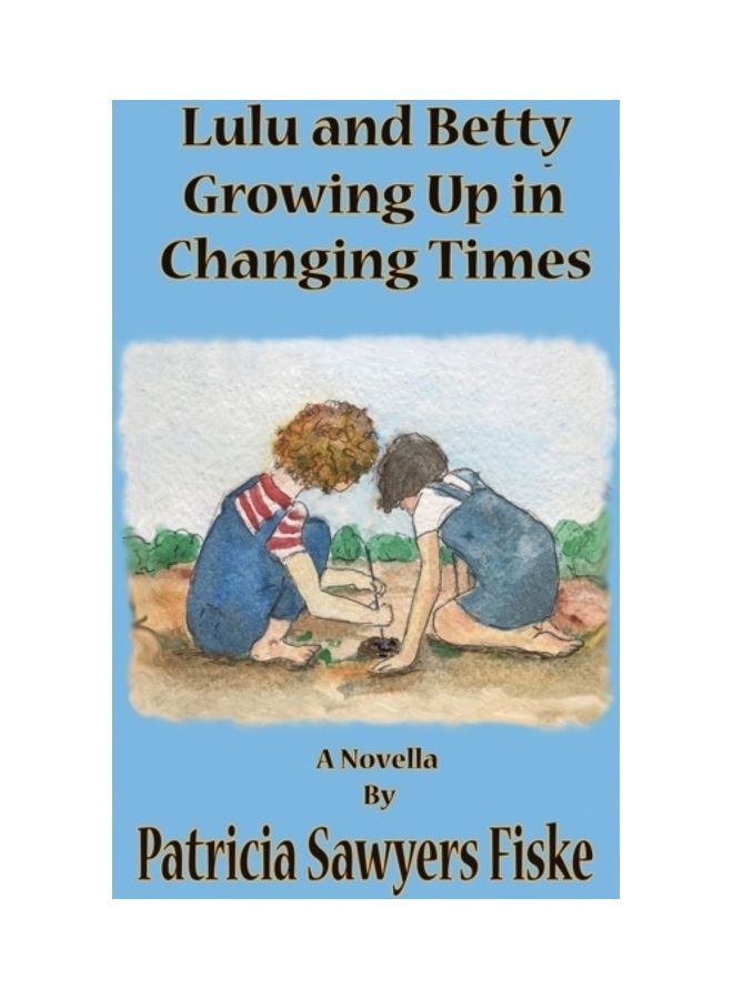 Lulu And Betty: Growing Up In Changing Times hardcover english 