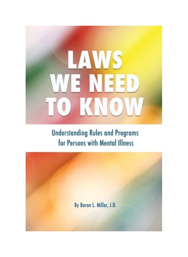 Laws We Need To Know: Understanding Rules And Programs For Persons With Mental Illness paperback english
