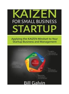 Kaizen For Small Business Startup: Applying The Kaizen Mindset To Your Startup Business And Management paperback english