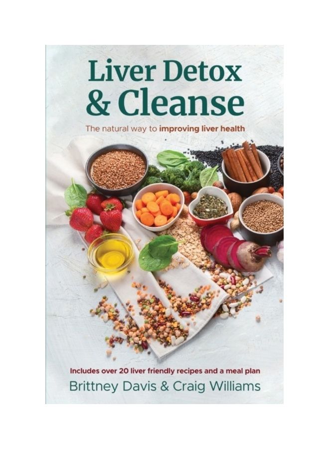 Liver Detox And Cleanse: The Natural Way To Improving Liver Health Paperback English by Brittney Davis 